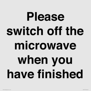 Please switch off the microwave when you have finished